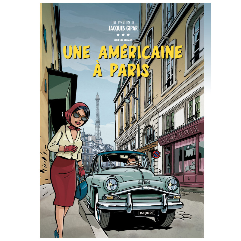 UNE AVENTURE DE JACQUES GIPAR - T13 - UNE AMERICAINE A PARIS
